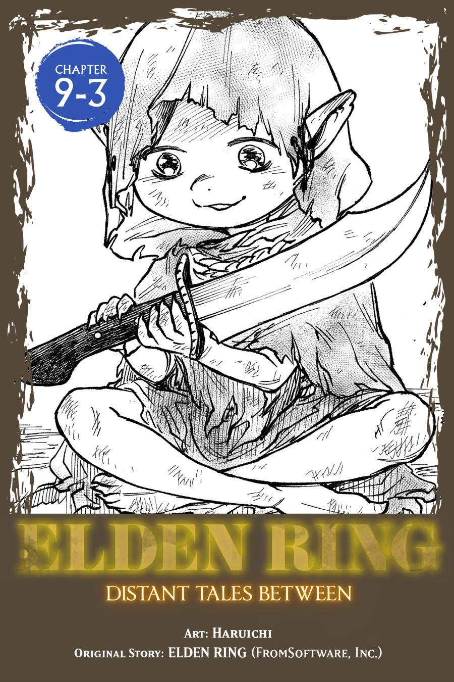 Elden Ring: Tooki Hazama no Monogatari Chap 9.3 - Next Chap 10.3