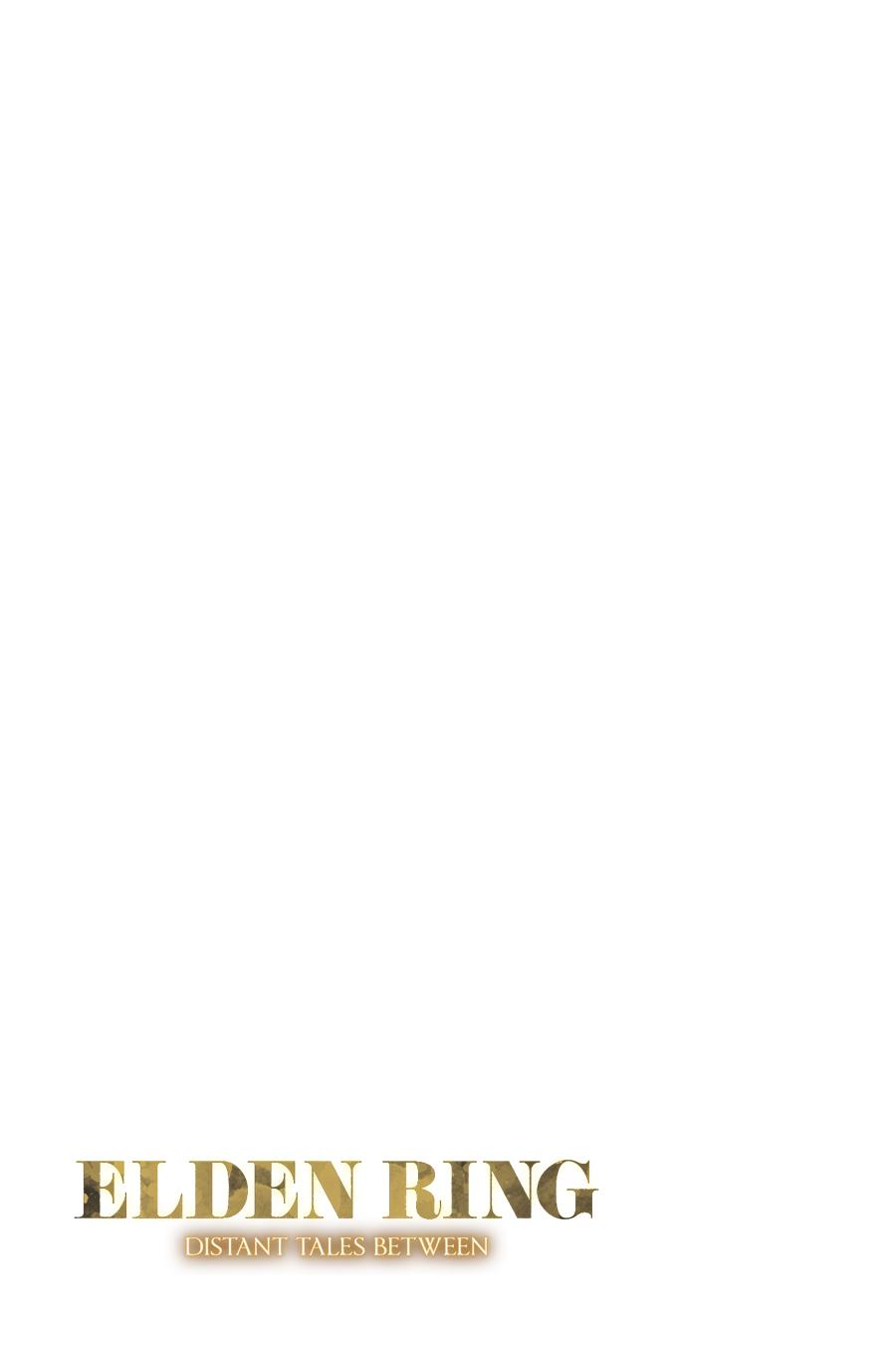 Elden Ring: Tooki Hazama no Monogatari Chap 10.2 - Next Chap 11.2