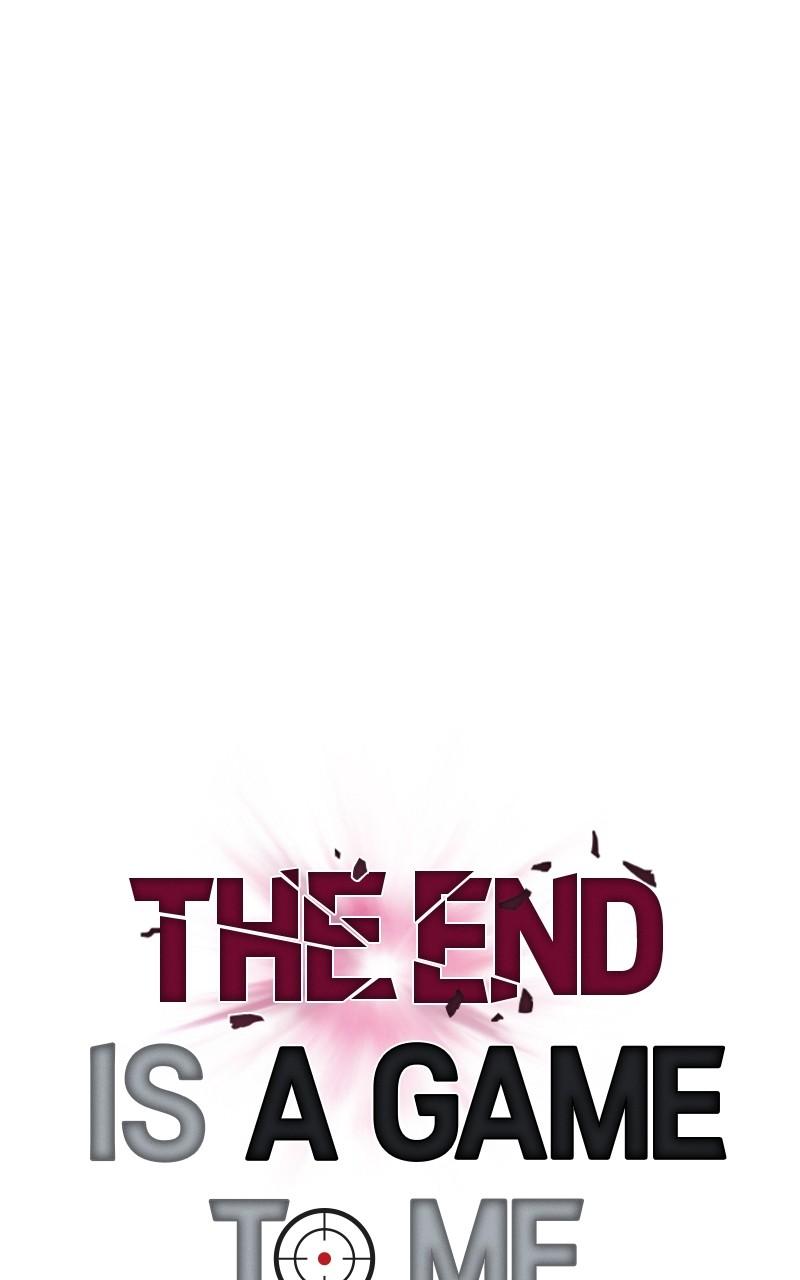 The End Is a Game to Me Chap 73 - Next Chap 74