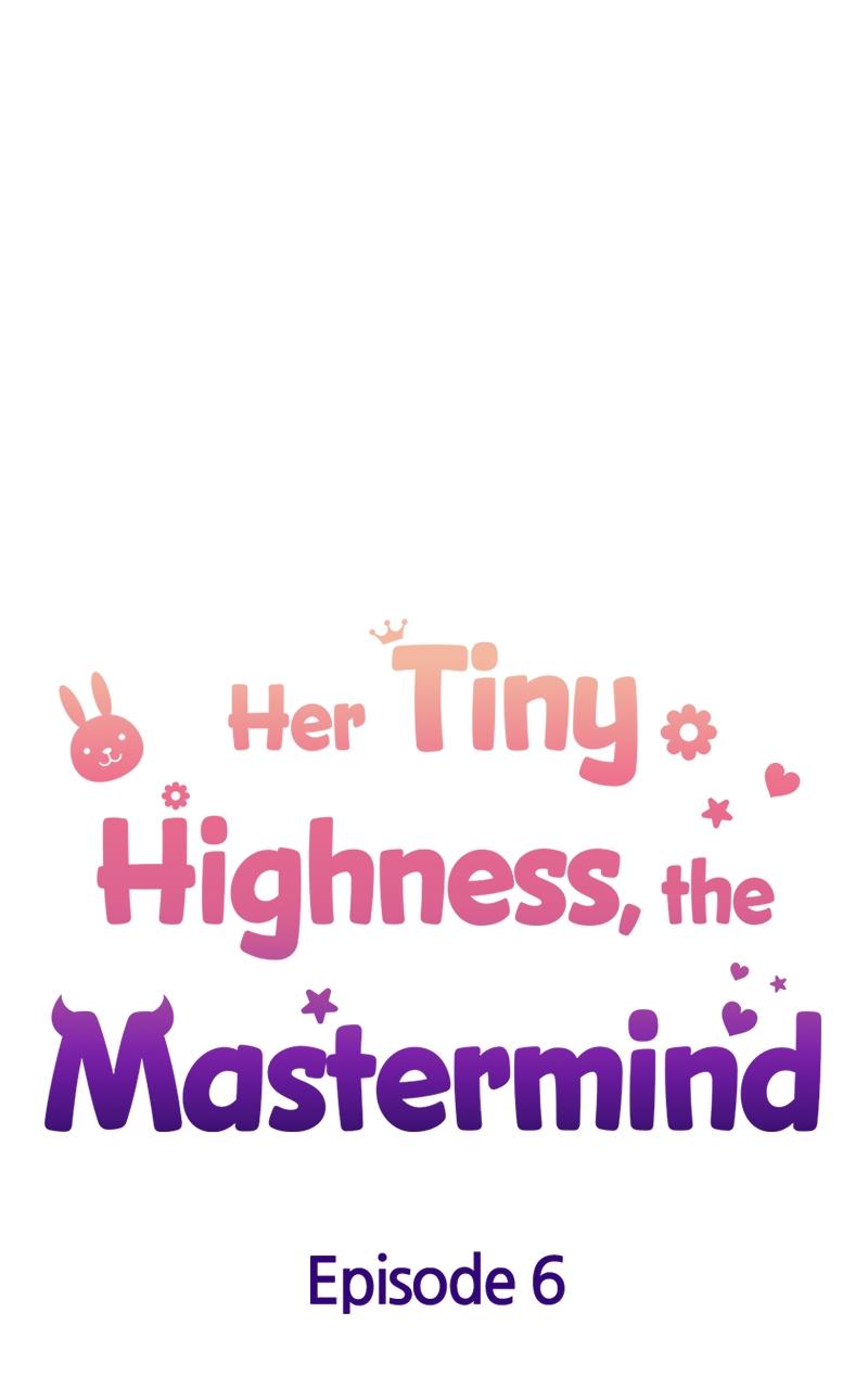 Her Tiny Highness, the Mastermind Chap 6 - Next Chap 7