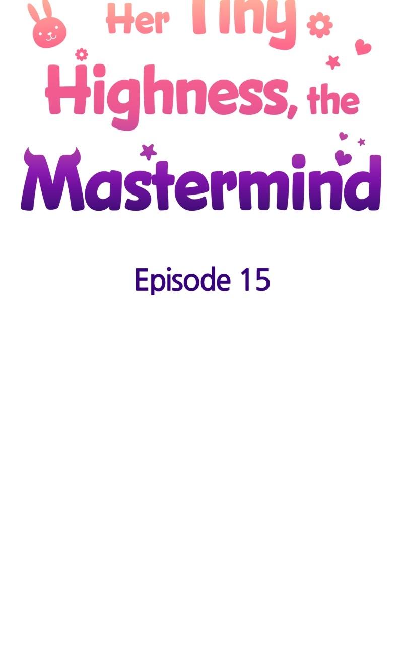 Her Tiny Highness, the Mastermind Chap 15 - Next Chap 16