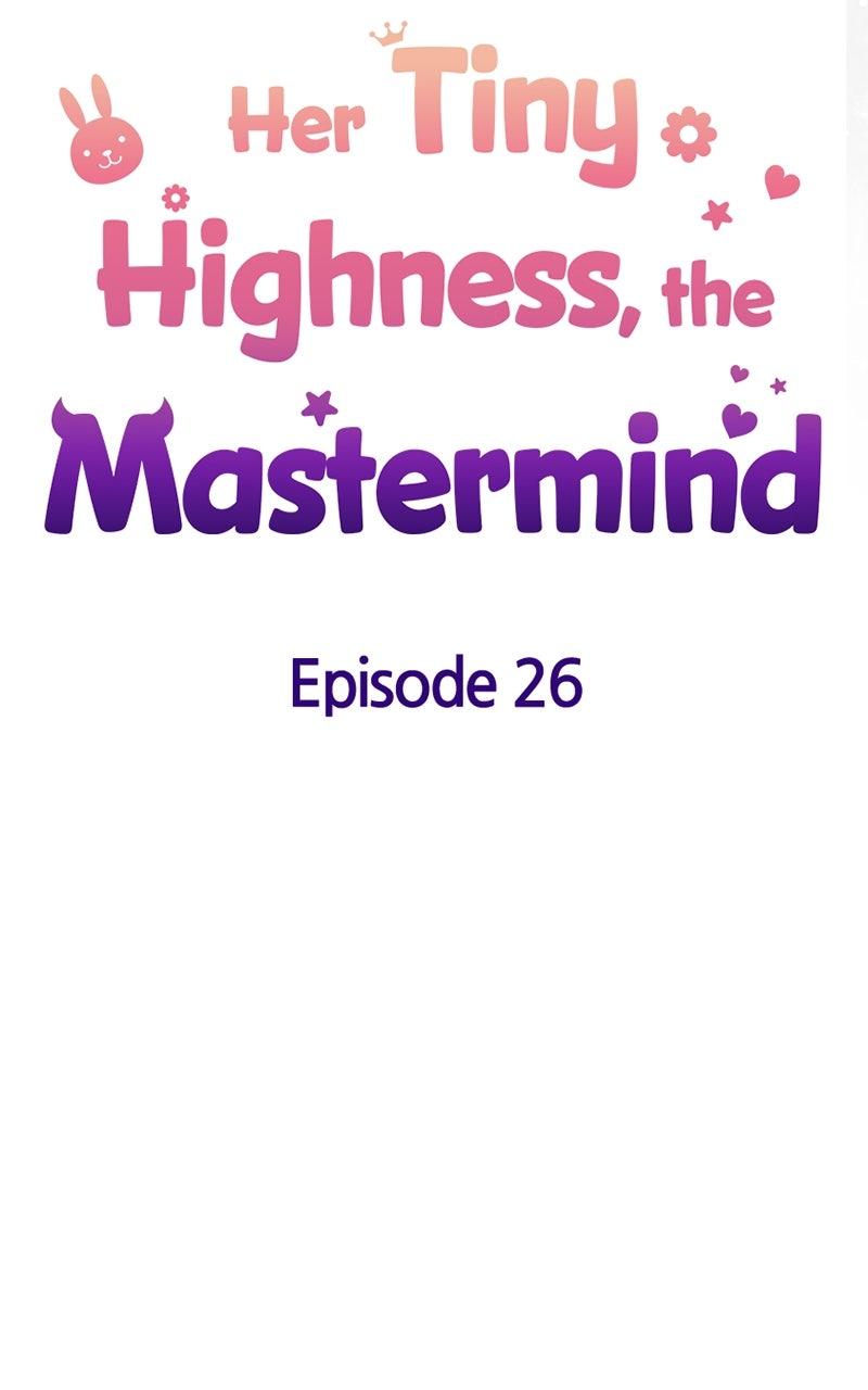 Her Tiny Highness, the Mastermind Chap 26 - Next Chap 27