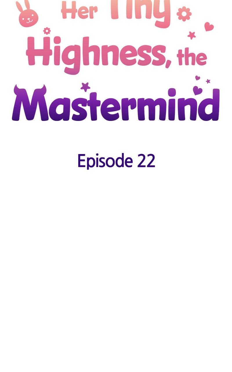 Her Tiny Highness, the Mastermind Chap 22 - Next Chap 23