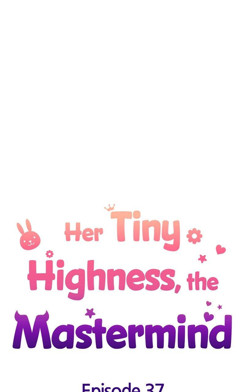 Her Tiny Highness, the Mastermind Chap 37 - Next Chap 38