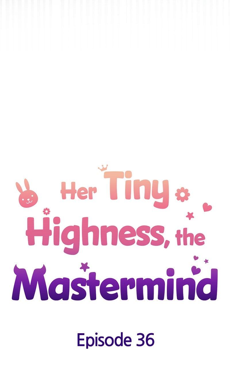 Her Tiny Highness, the Mastermind Chap 36 - Next Chap 37