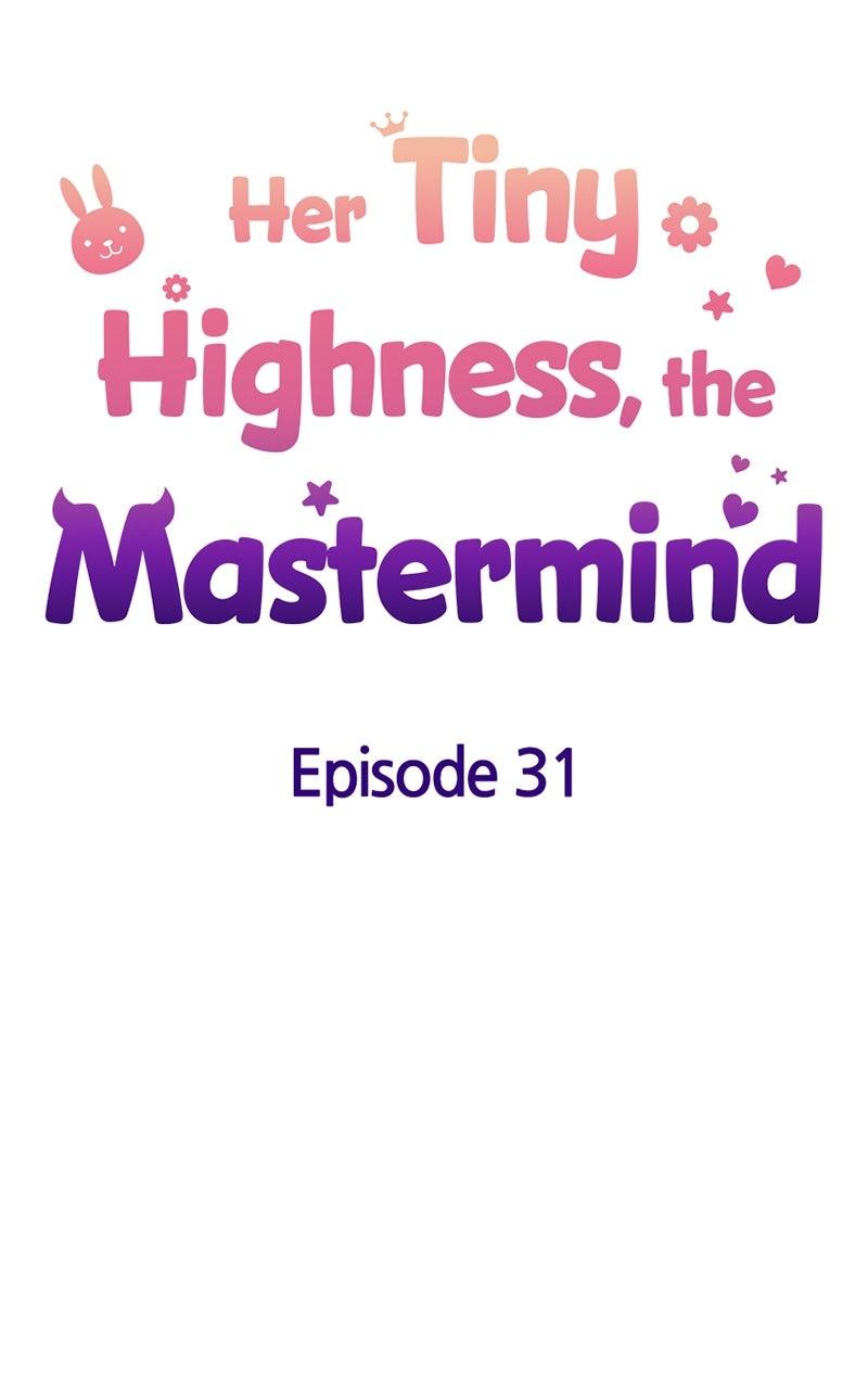 Her Tiny Highness, the Mastermind Chap 31 - Next Chap 32