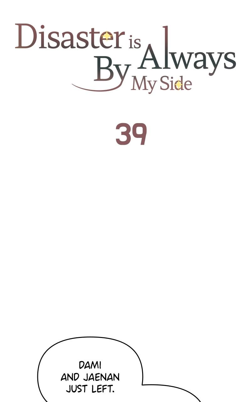 Disaster Is Always By My Side Chap 39 - Next Chap 40