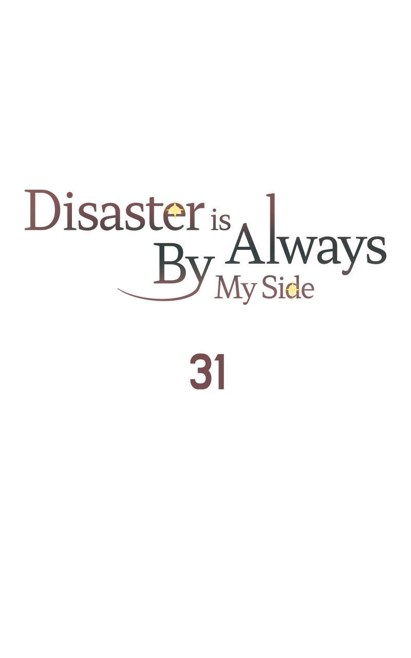 Disaster Is Always By My Side Chap 31 - Next Chap 32
