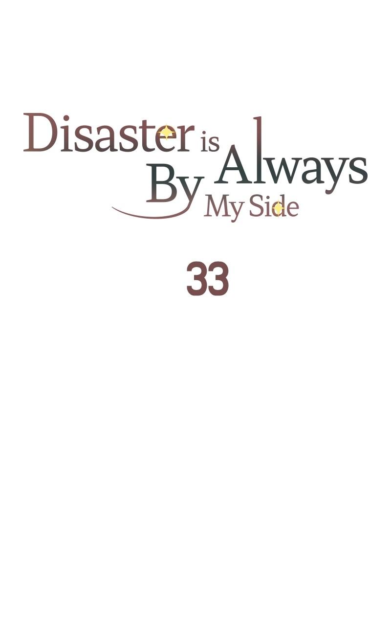 Disaster Is Always By My Side Chap 33 - Next Chap 34