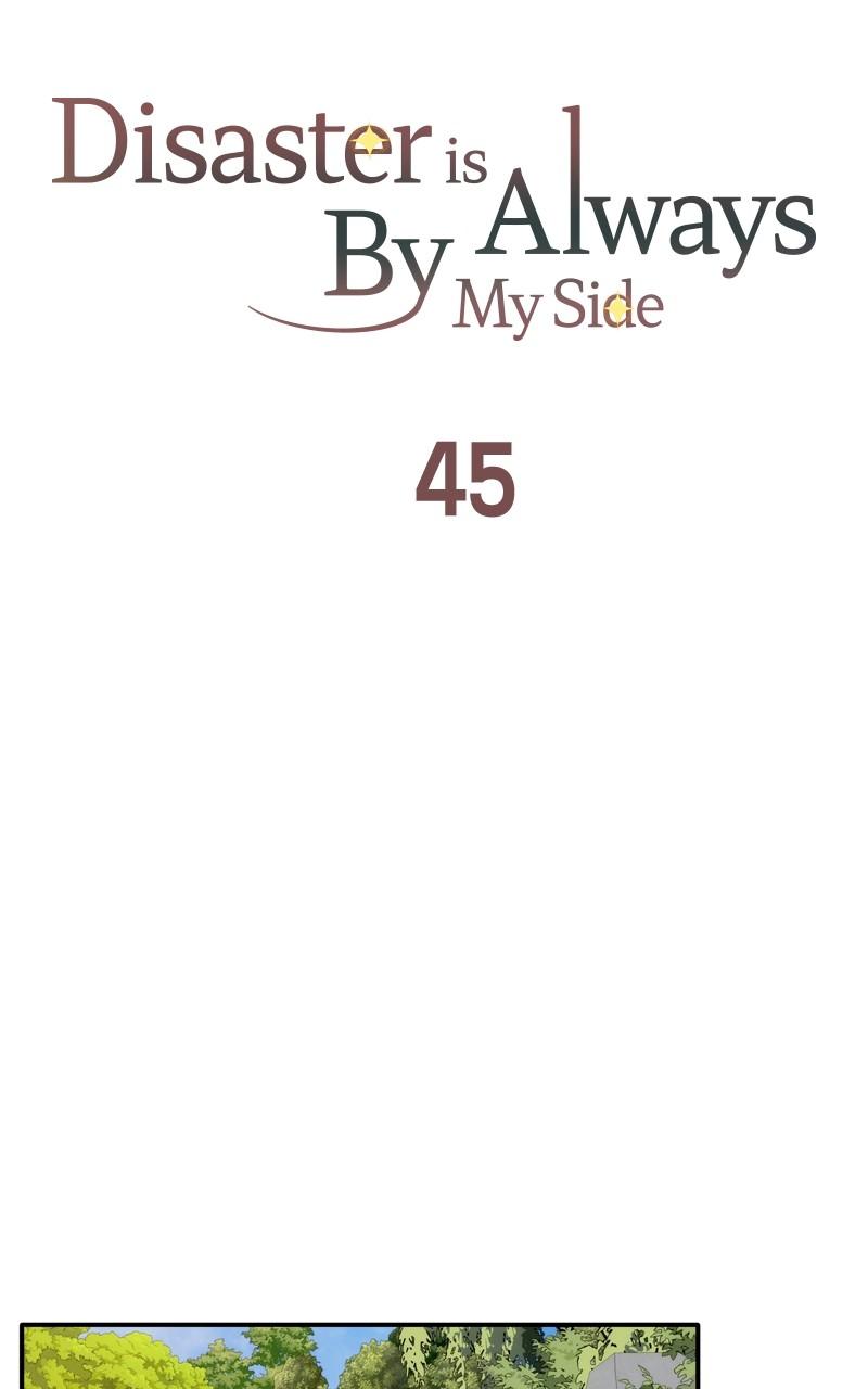 Disaster Is Always By My Side Chap 45 - Next Chap 46
