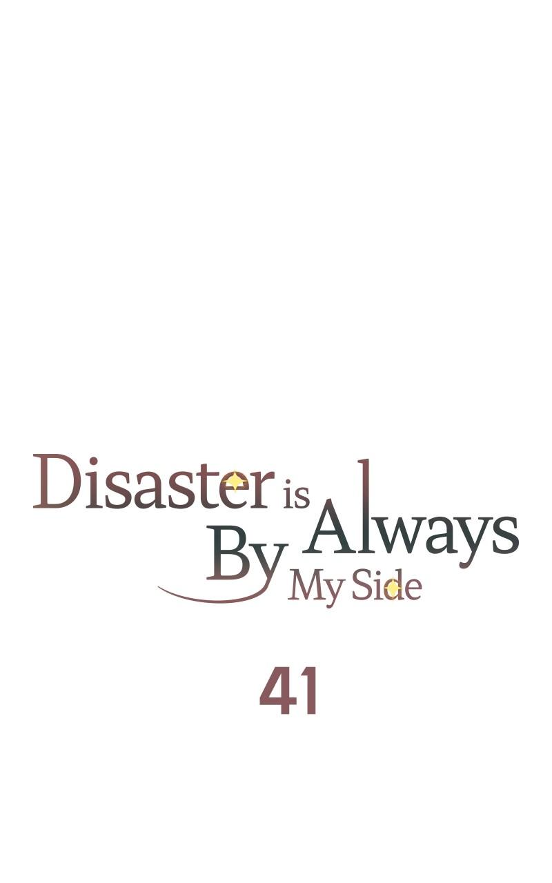 Disaster Is Always By My Side Chap 41 - Next Chap 42