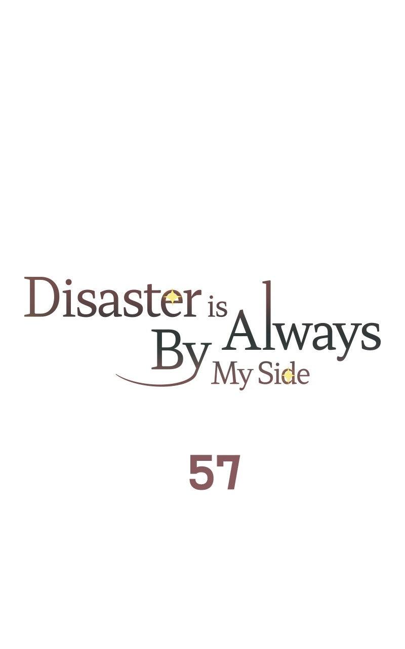 Disaster Is Always By My Side Chap 57 - Next Chap 58