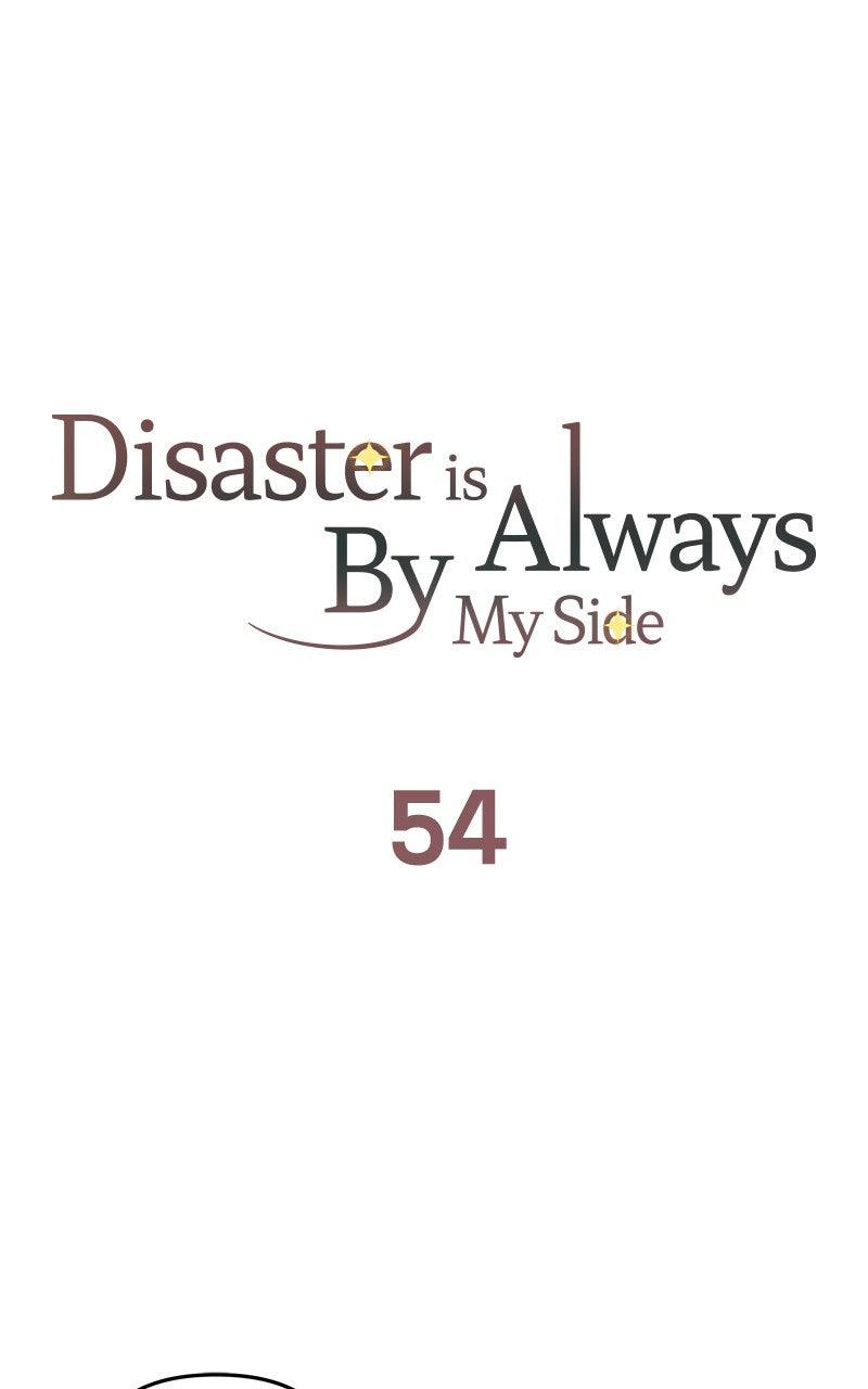 Disaster Is Always By My Side Chap 54 - Next Chap 55