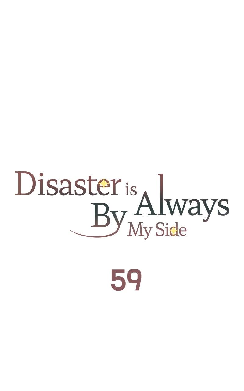 Disaster Is Always By My Side Chap 59 - Next Chap 60