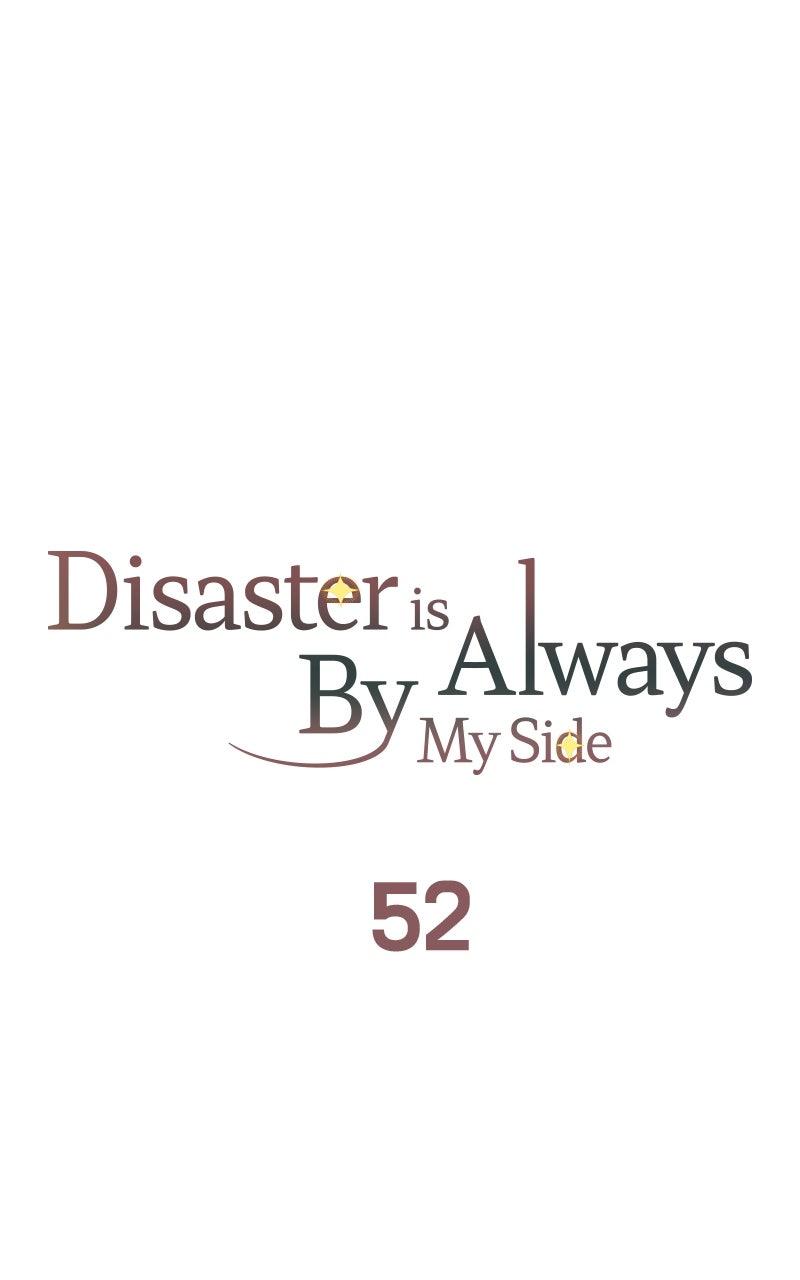 Disaster Is Always By My Side Chap 52 - Next Chap 53