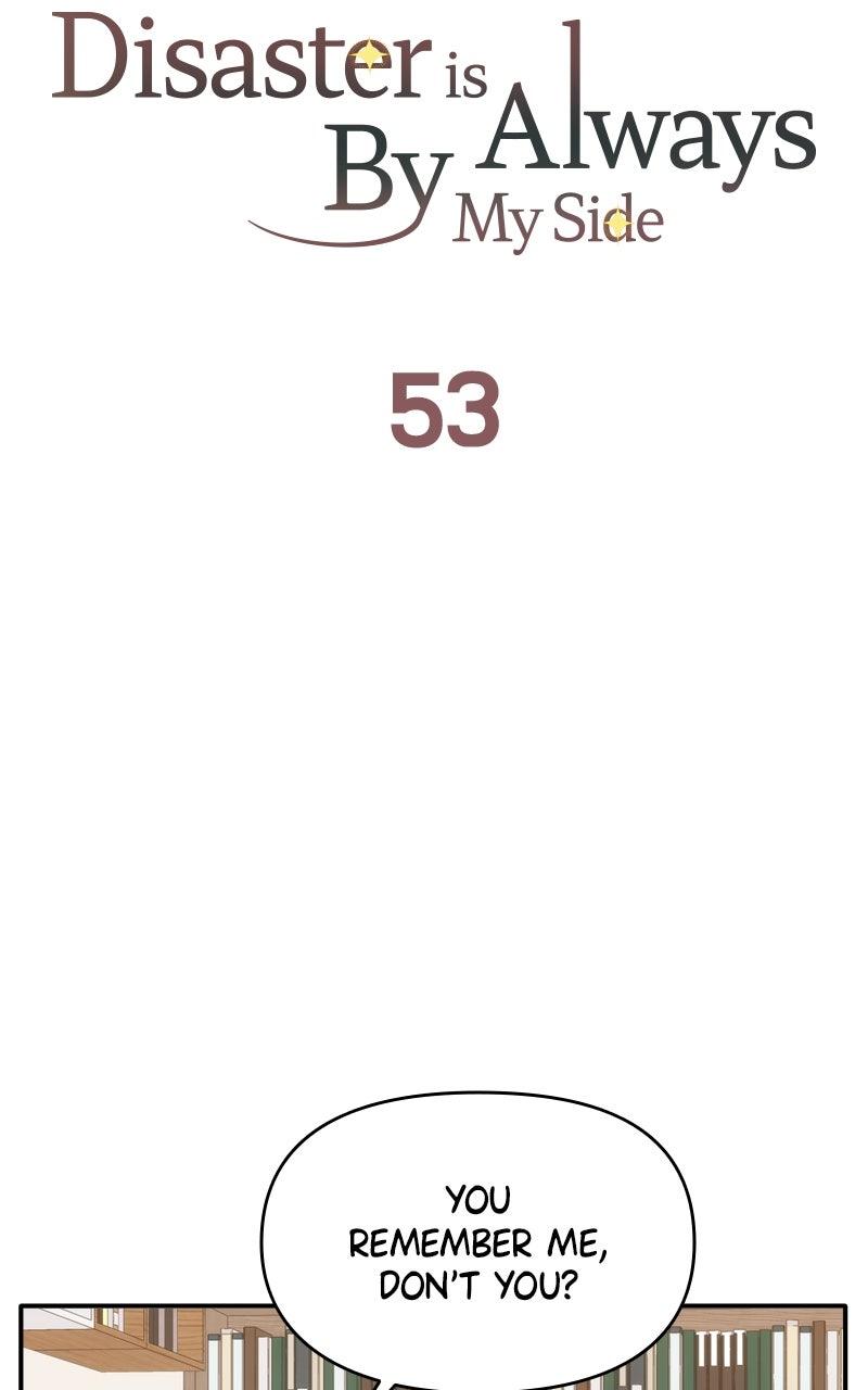 Disaster Is Always By My Side Chap 53 - Next Chap 54