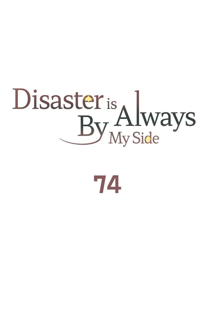Disaster Is Always By My Side Chap 74 - Next Chap 75