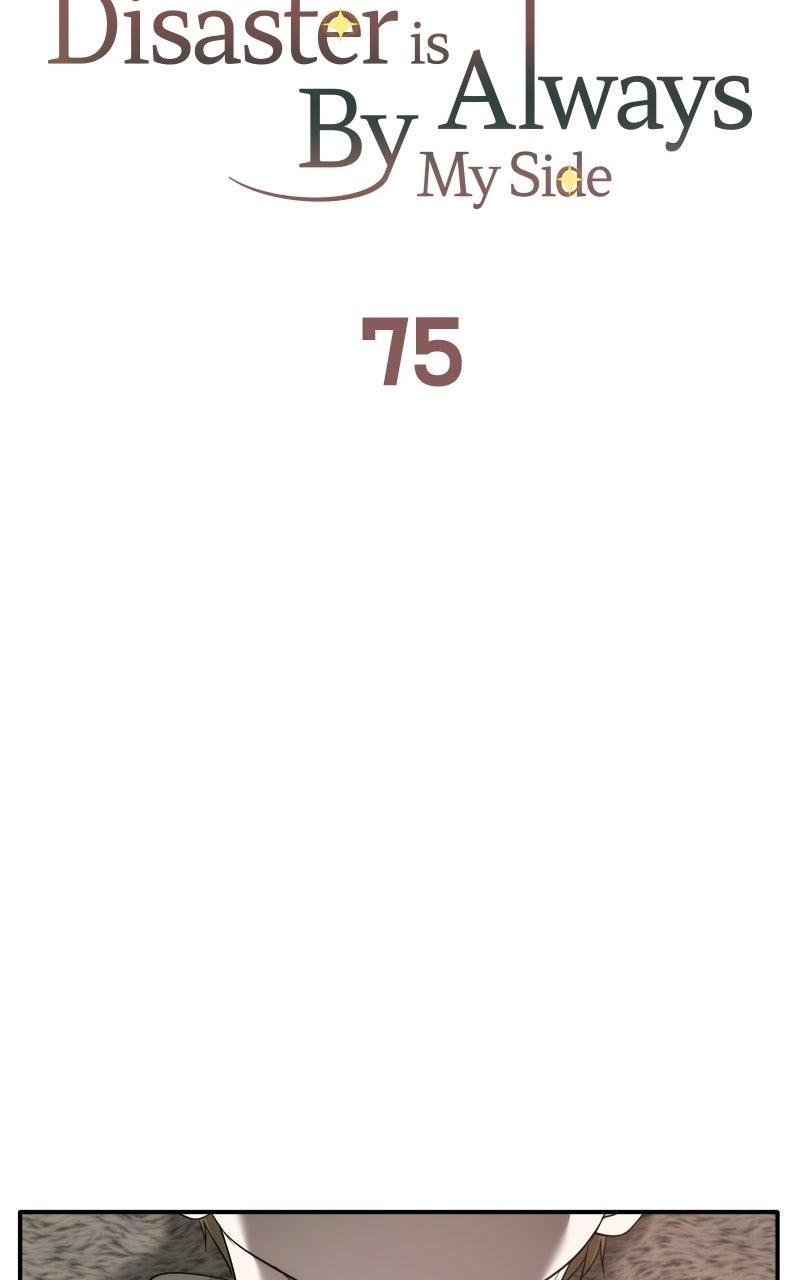 Disaster Is Always By My Side Chap 75 - Next Chap 76