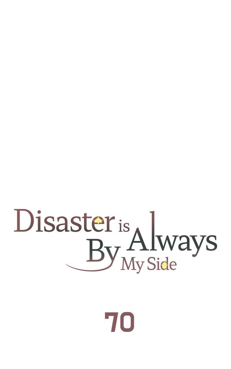 Disaster Is Always By My Side Chap 70 - Next Chap 71