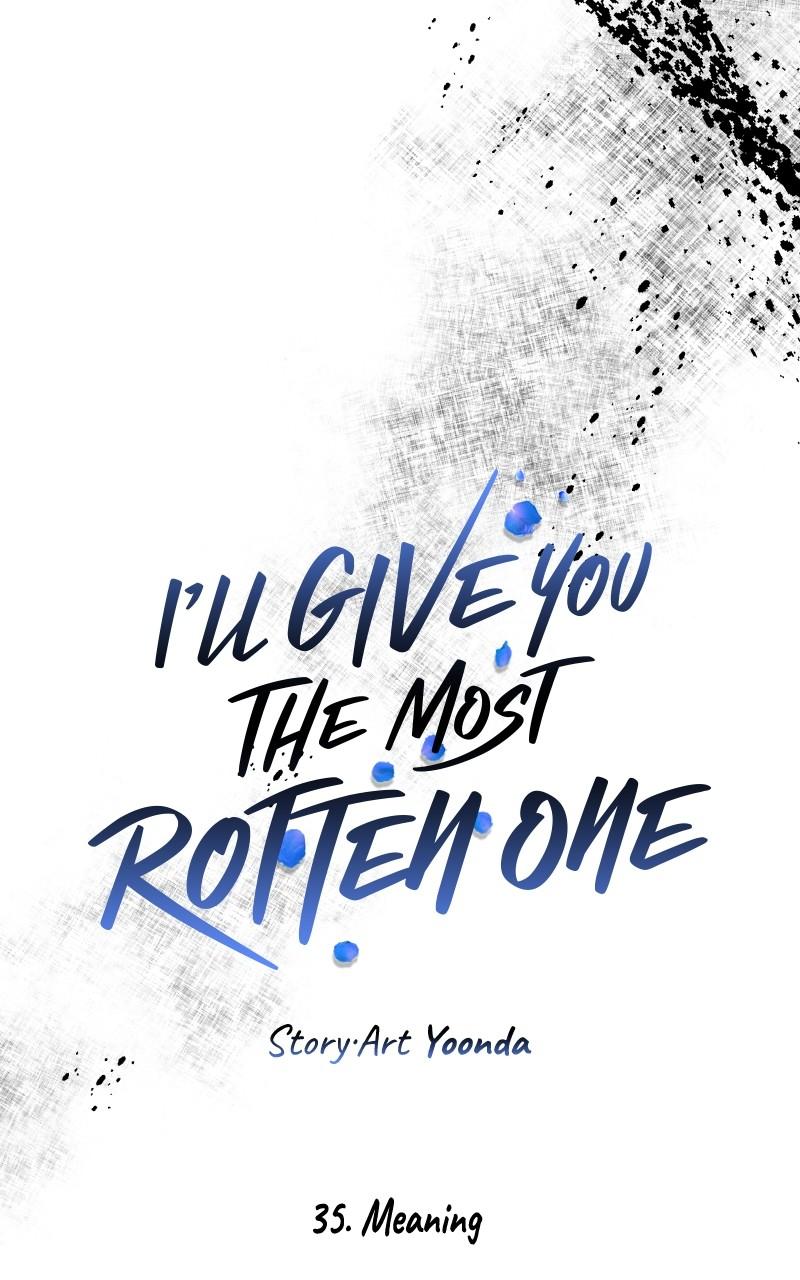 I'll Give You the Most Rotten One Chap 35 - Next Chap 36