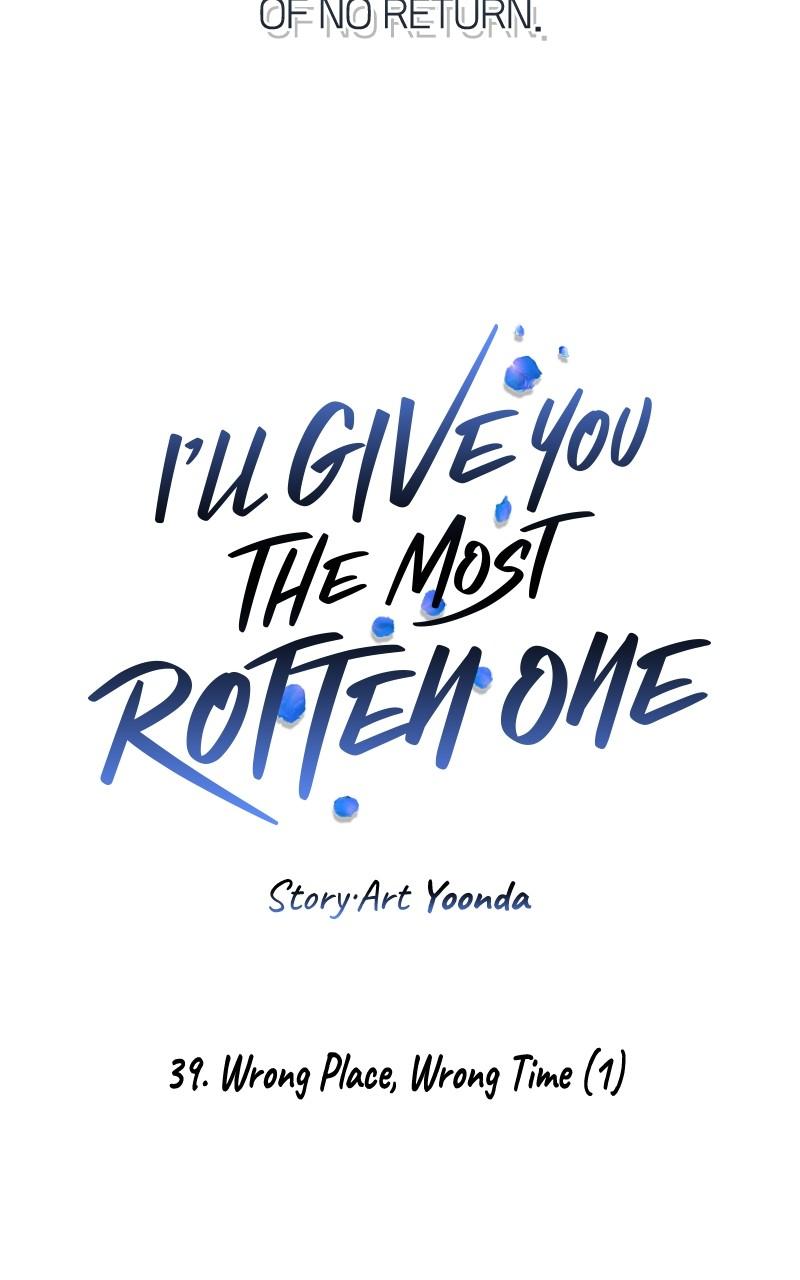 I'll Give You the Most Rotten One Chap 39 - Next Chap 40