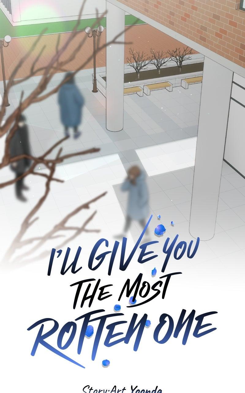 I'll Give You the Most Rotten One Chap 55 - Next Chap 56