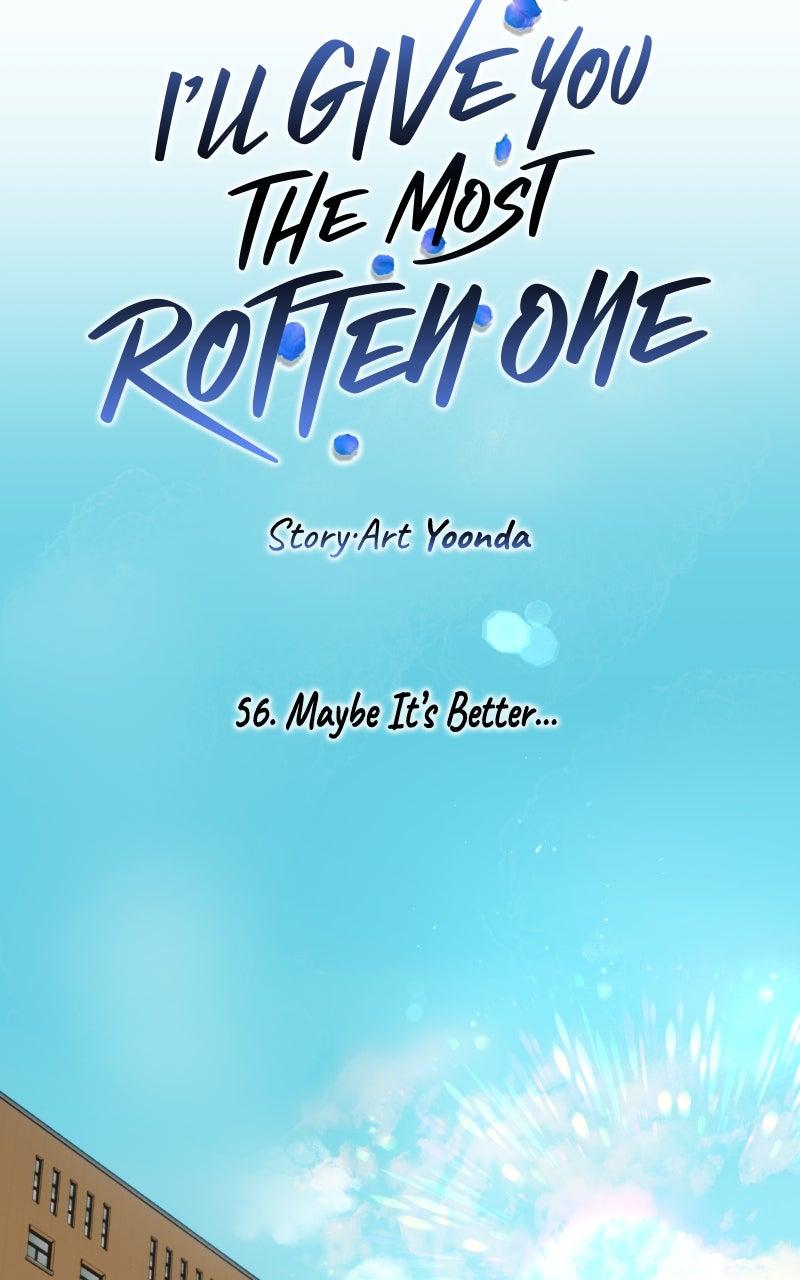 I'll Give You the Most Rotten One Chap 56 - Next Chap 57