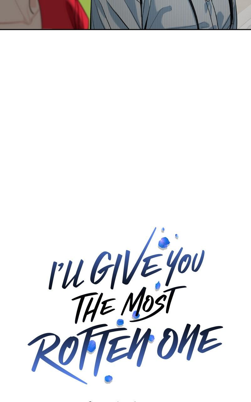 I'll Give You the Most Rotten One Chap 58 - Next Chap 59
