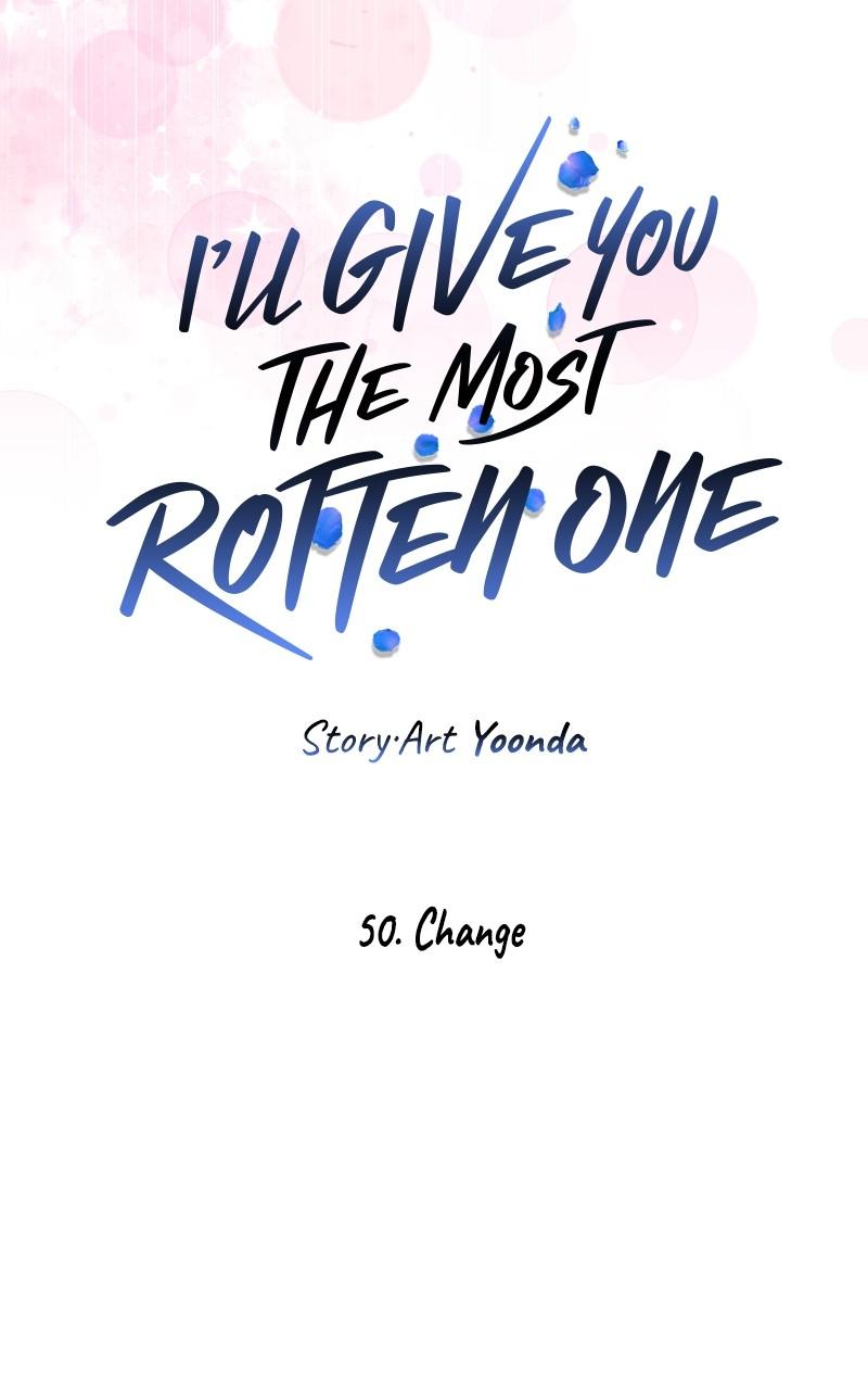 I'll Give You the Most Rotten One Chap 50 - Next Chap 51