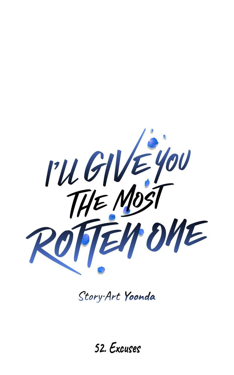 I'll Give You the Most Rotten One Chap 52 - Next Chap 53