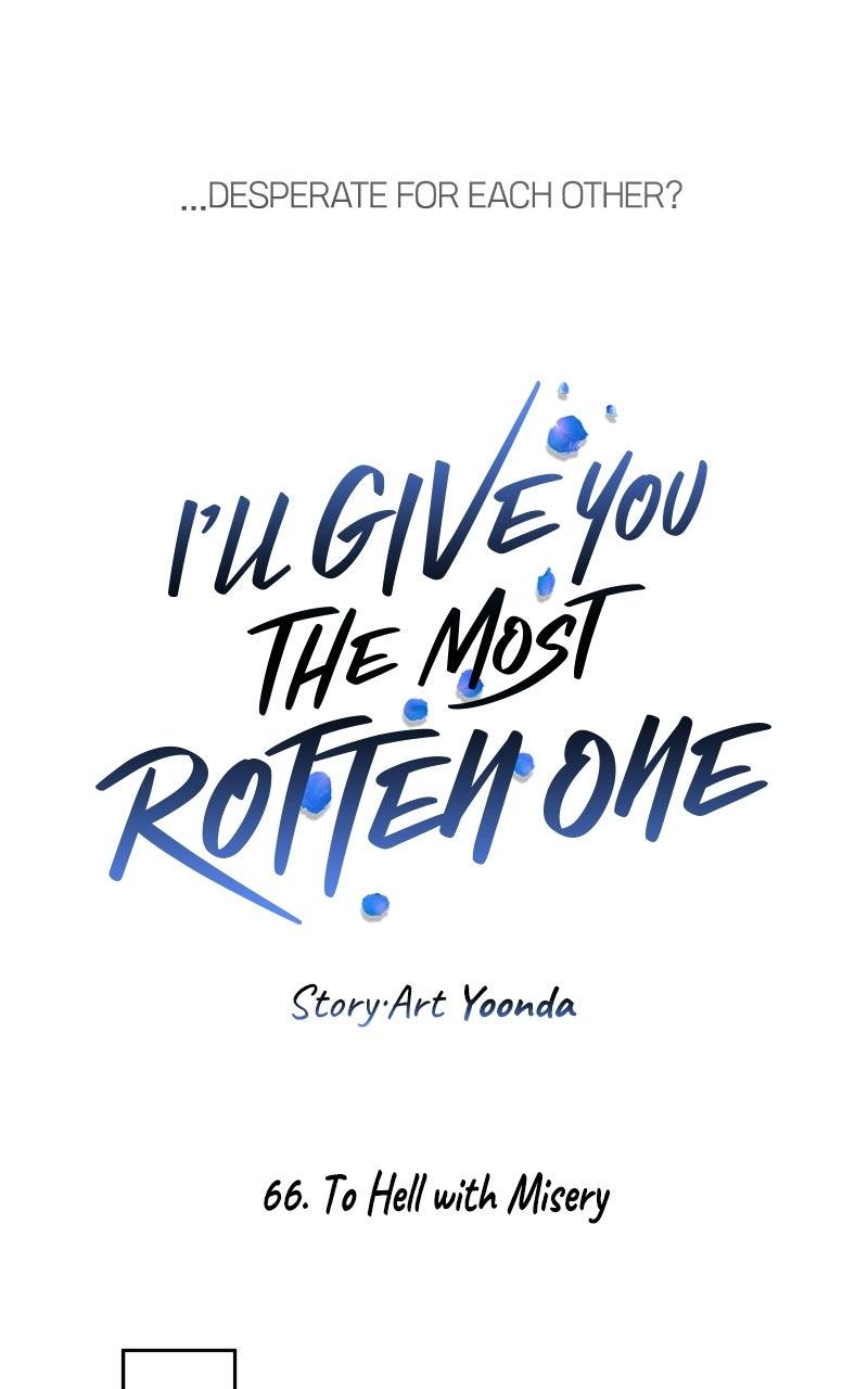 I'll Give You the Most Rotten One Chap 66 - Next Chap 67