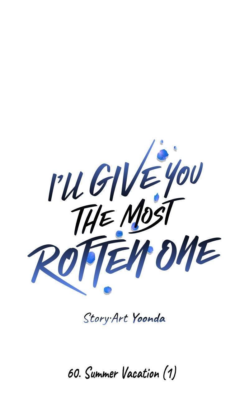I'll Give You the Most Rotten One Chap 60 - Next Chap 61