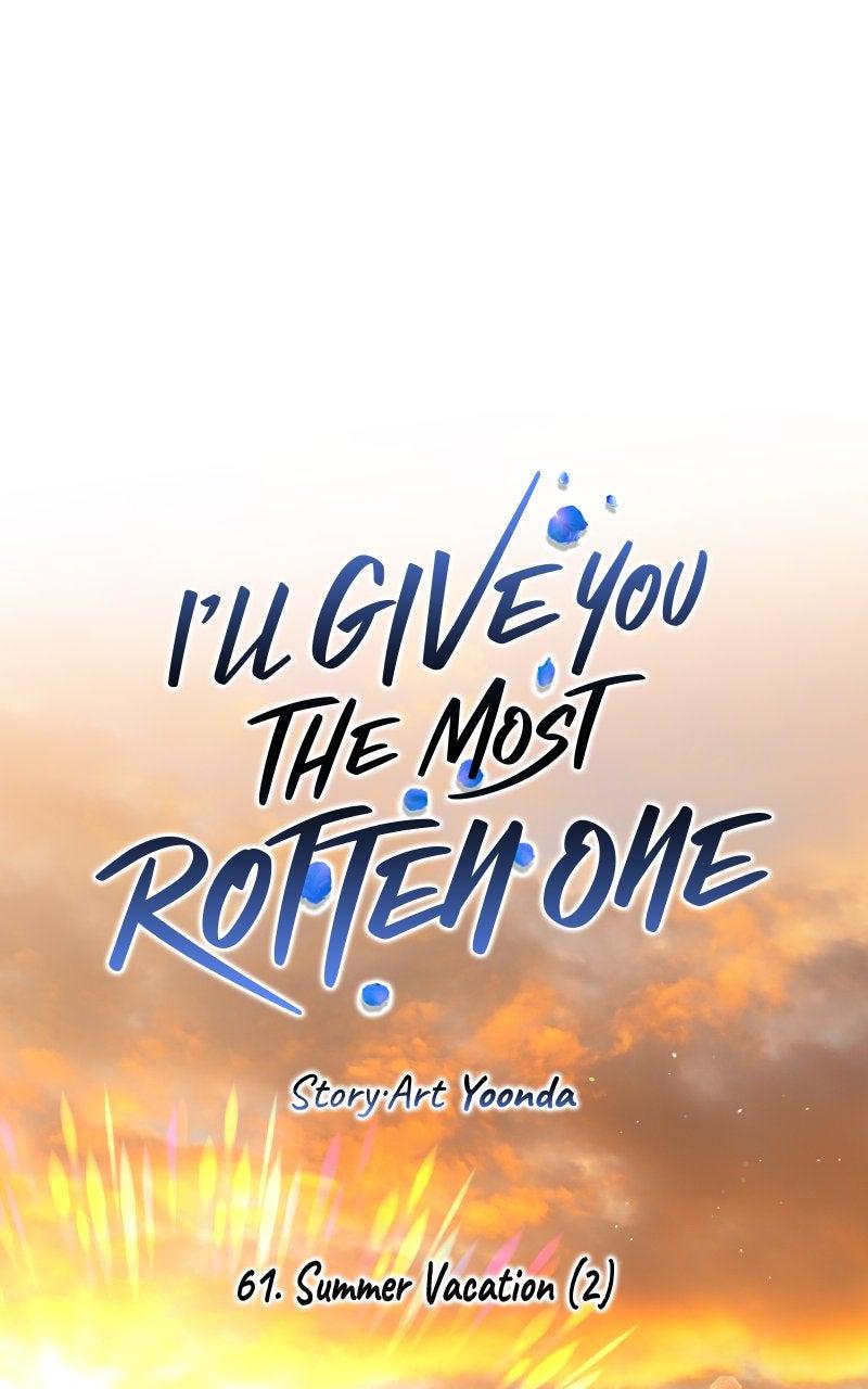 I'll Give You the Most Rotten One Chap 61 - Next Chap 62