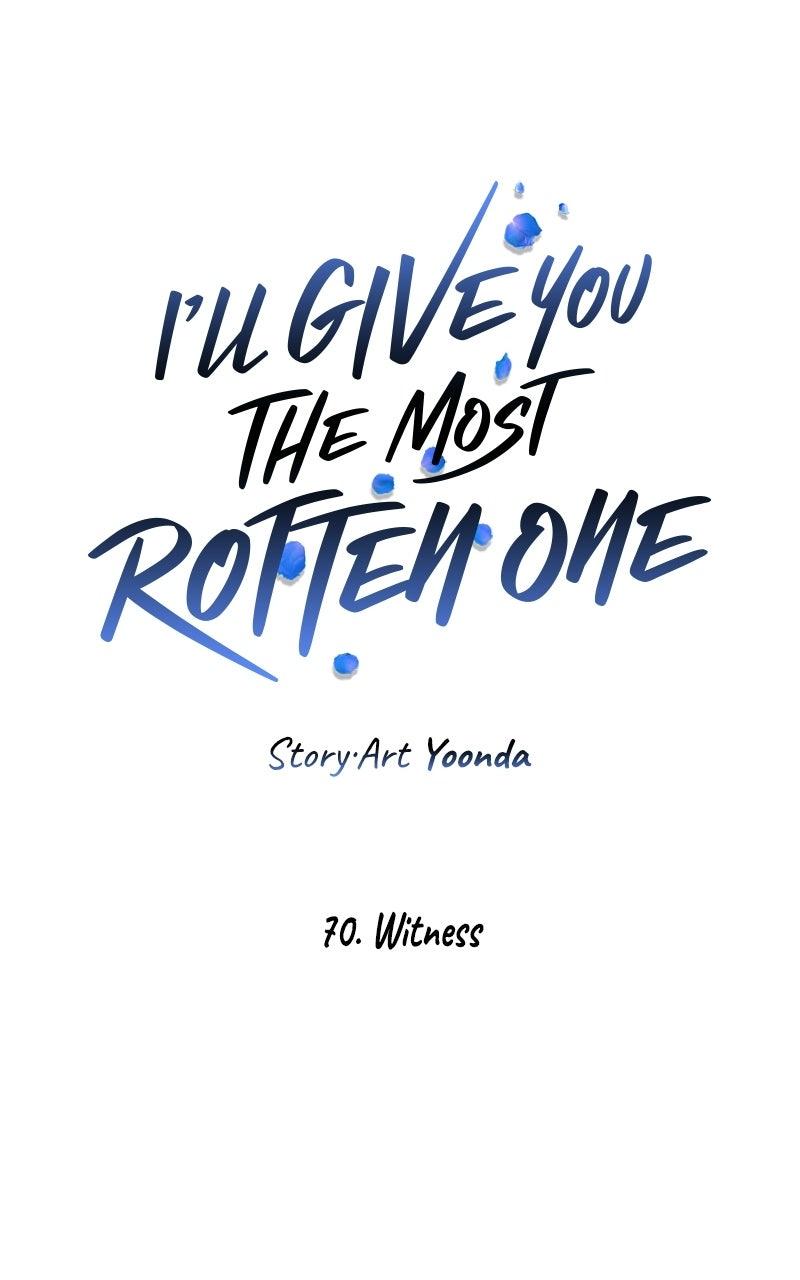 I'll Give You the Most Rotten One Chap 70 - Next Chap 71