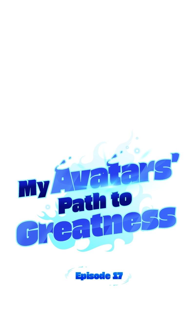 My Avatars' Path to Greatness Chap 17 - Next Chap 18