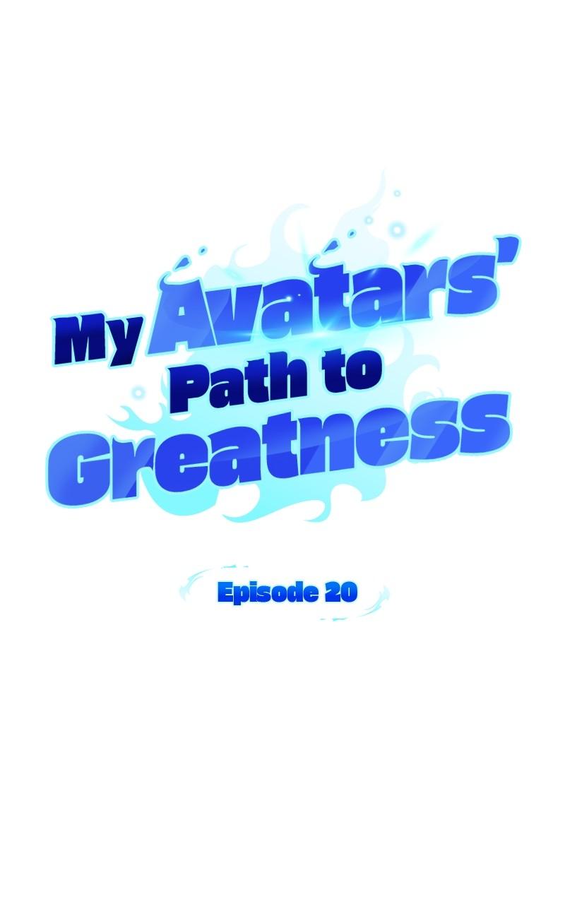 My Avatars' Path to Greatness Chap 20 - Next Chap 21