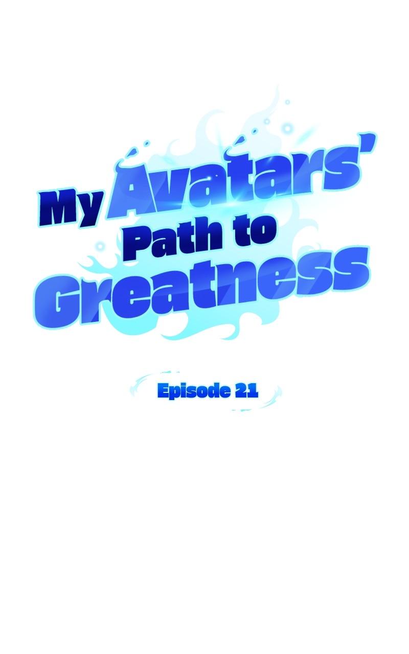 My Avatars' Path to Greatness Chap 21 - Next Chap 22