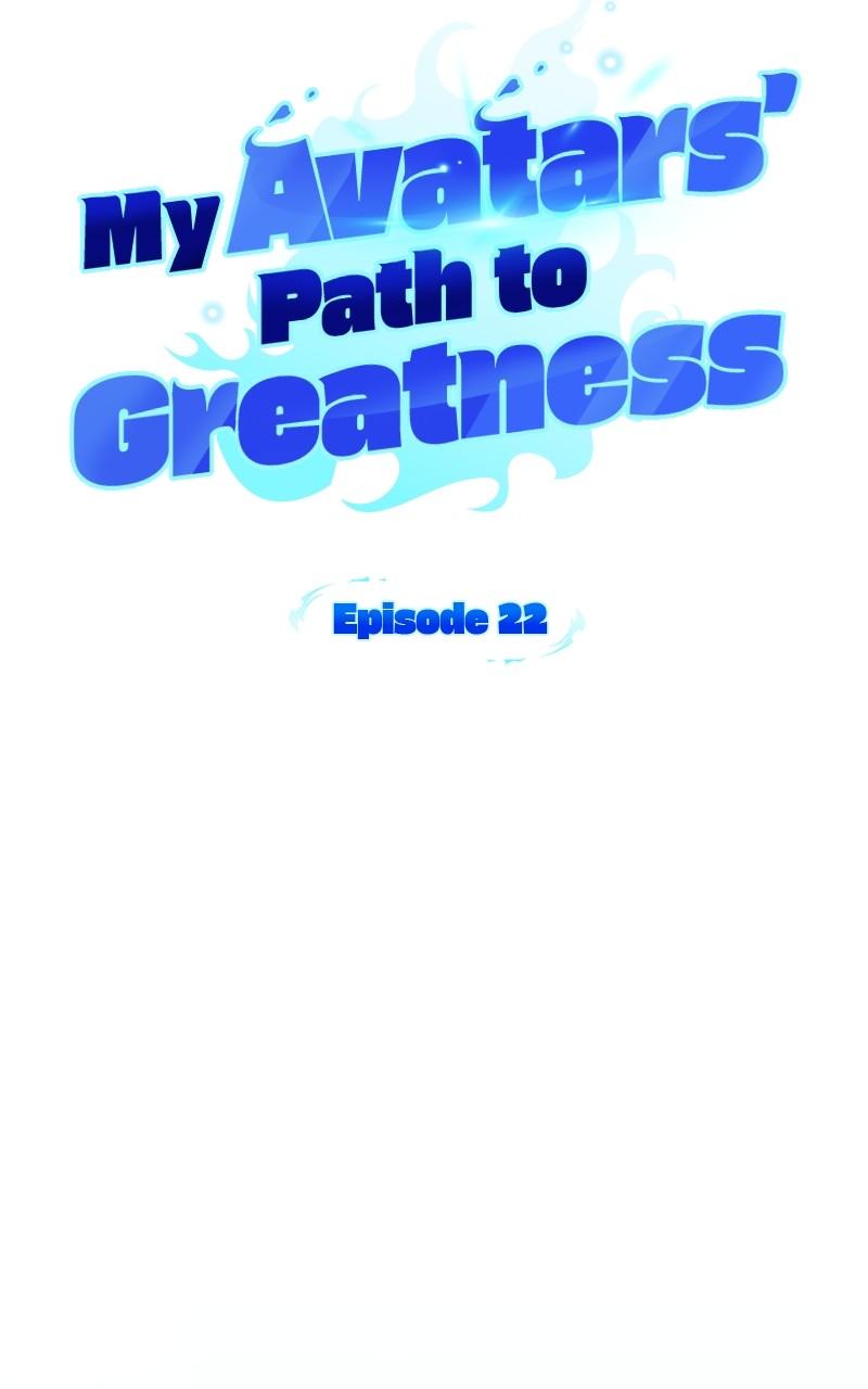 My Avatars' Path to Greatness Chap 22 - Next Chap 23