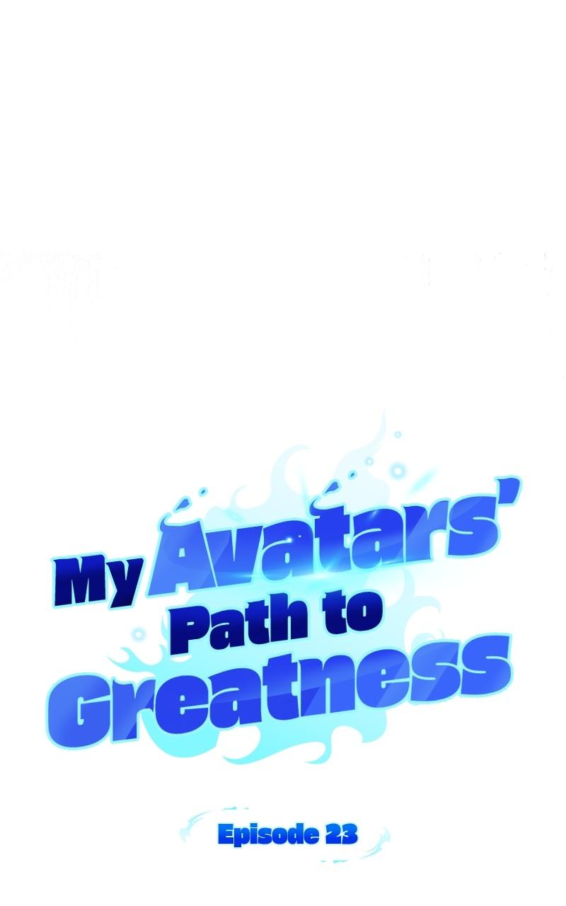 My Avatars' Path to Greatness Chap 23 - Next Chap 24
