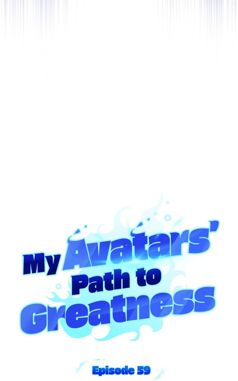 My Avatars' Path to Greatness Chap 59 - Next Chap 60