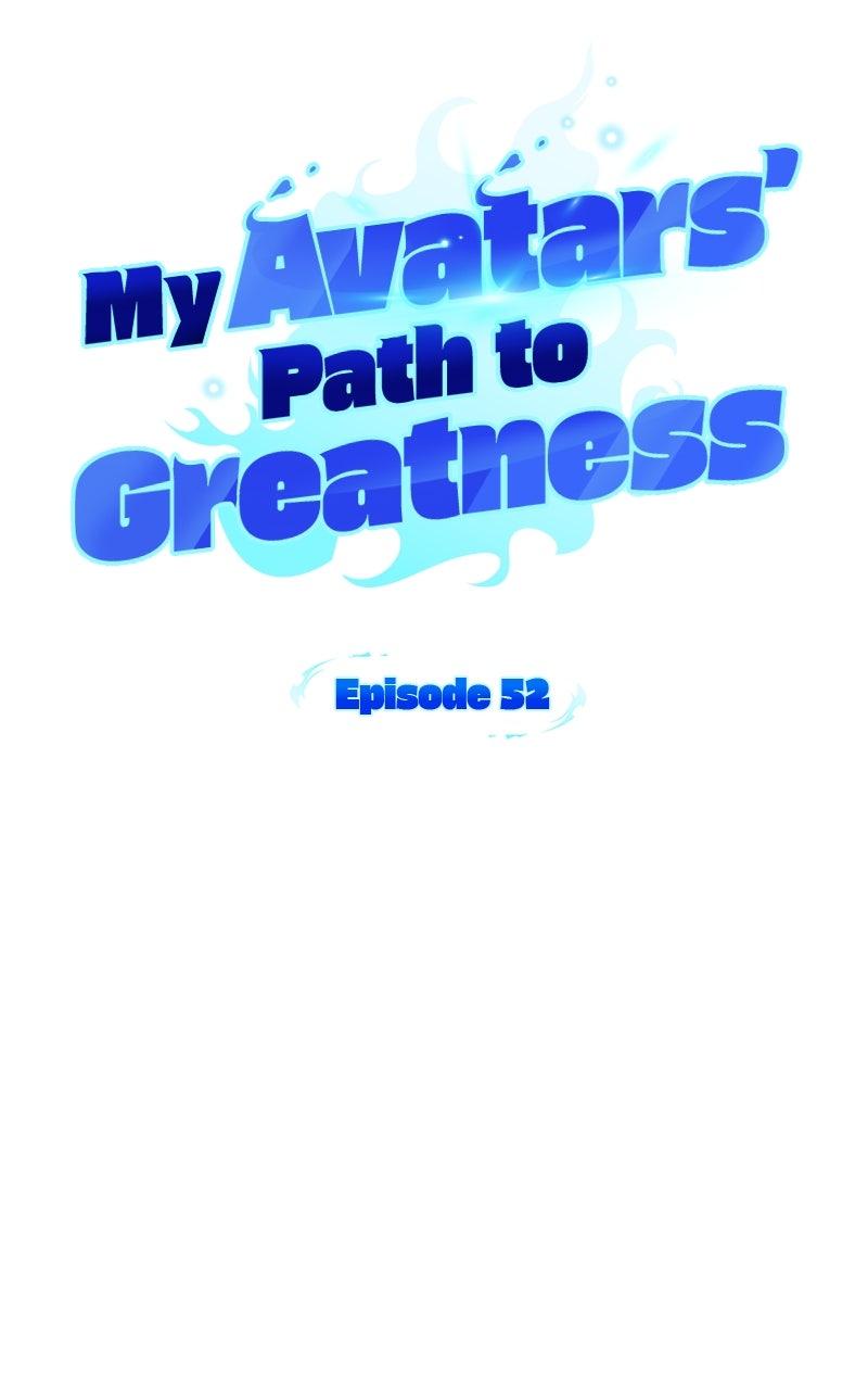 My Avatars' Path to Greatness Chap 52 - Next Chap 53