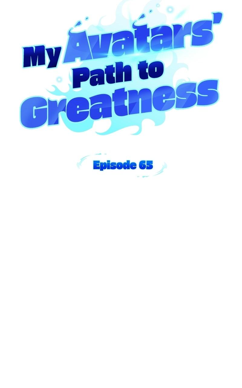 My Avatars' Path to Greatness Chap 65 - Next Chap 66