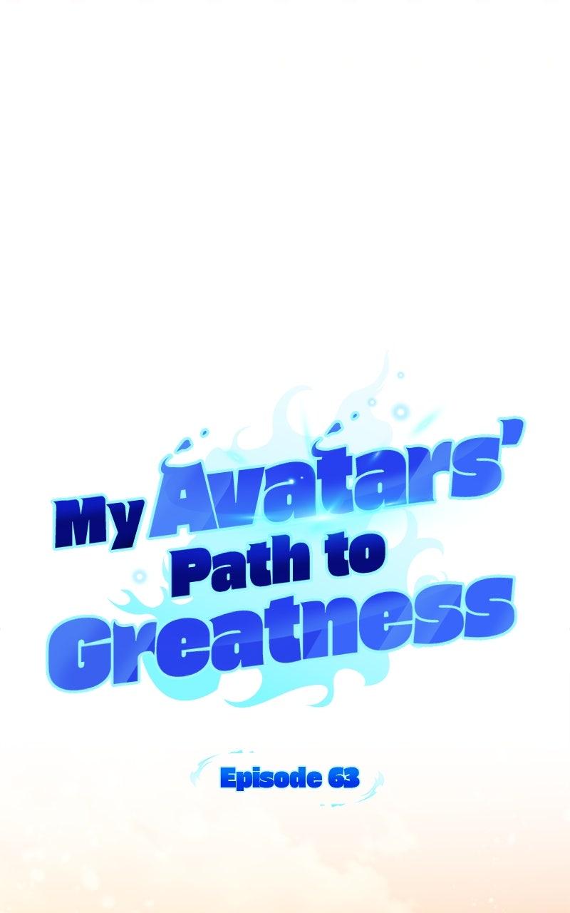 My Avatars' Path to Greatness Chap 63 - Next Chap 64