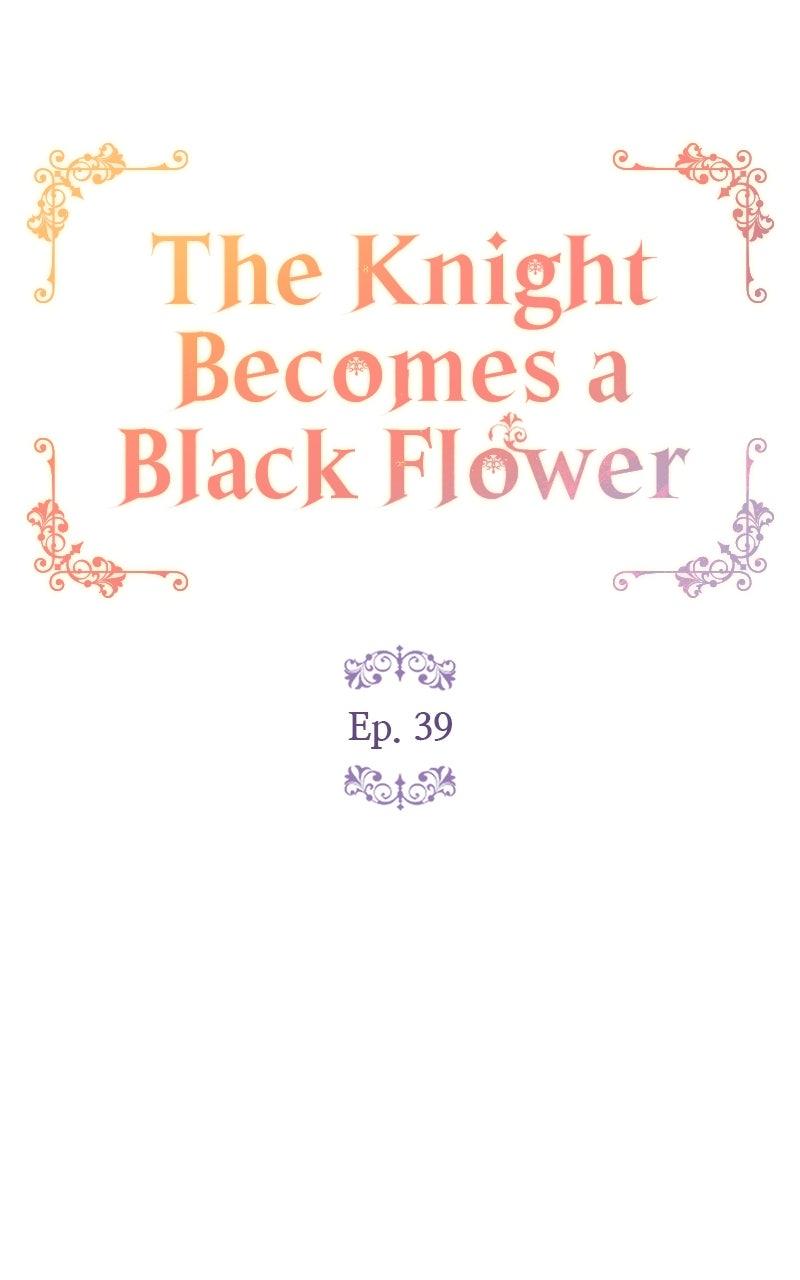 The Knight Becomes a Black Flower Chap 39 - Next Chap 40