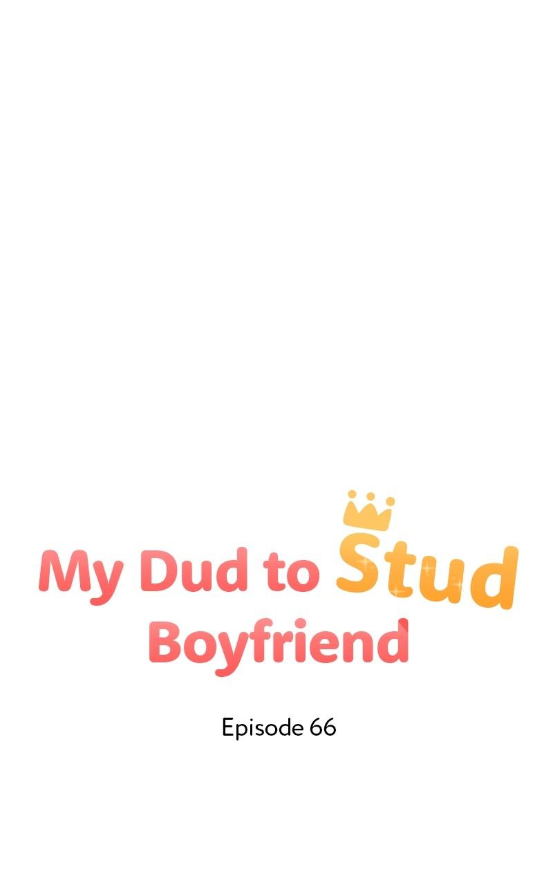 My Dud to Stud Boyfriend Chap 66 - Next Chap 67