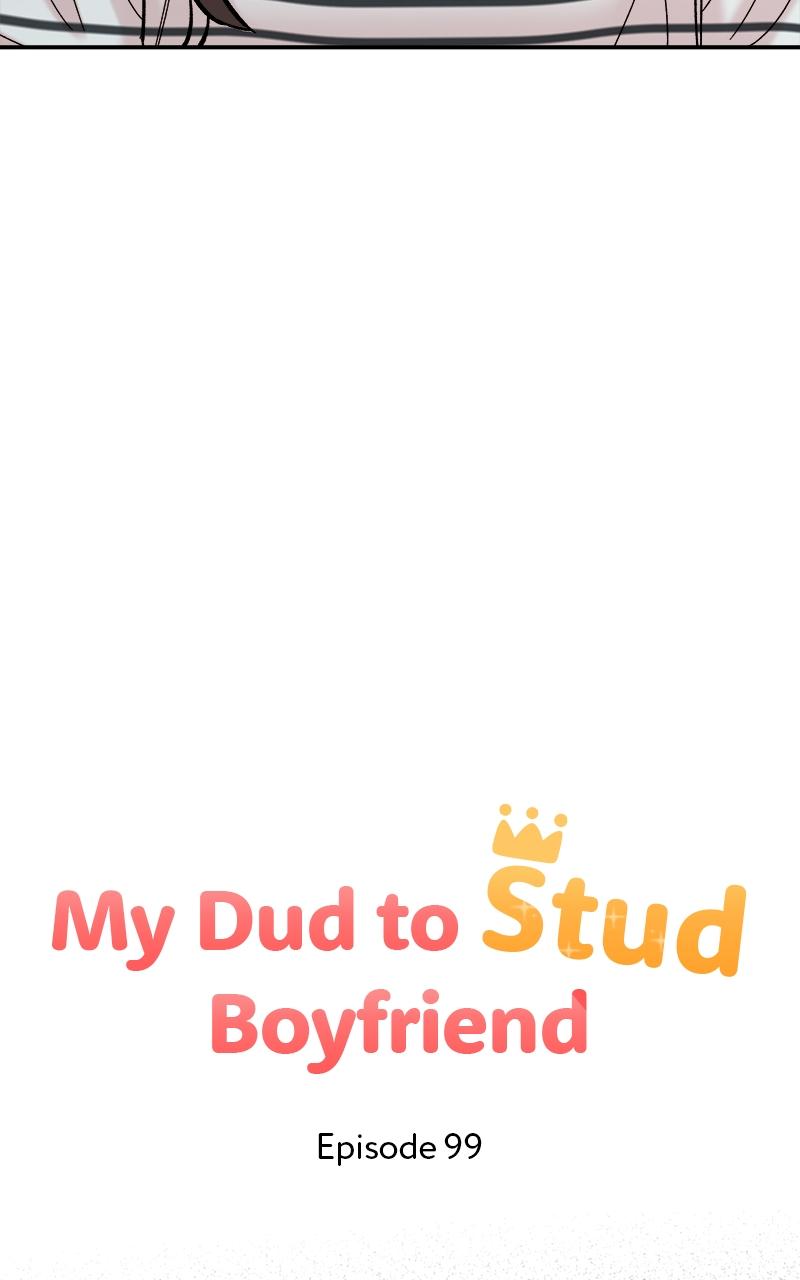 My Dud to Stud Boyfriend Chap 99 - Next Chap 100