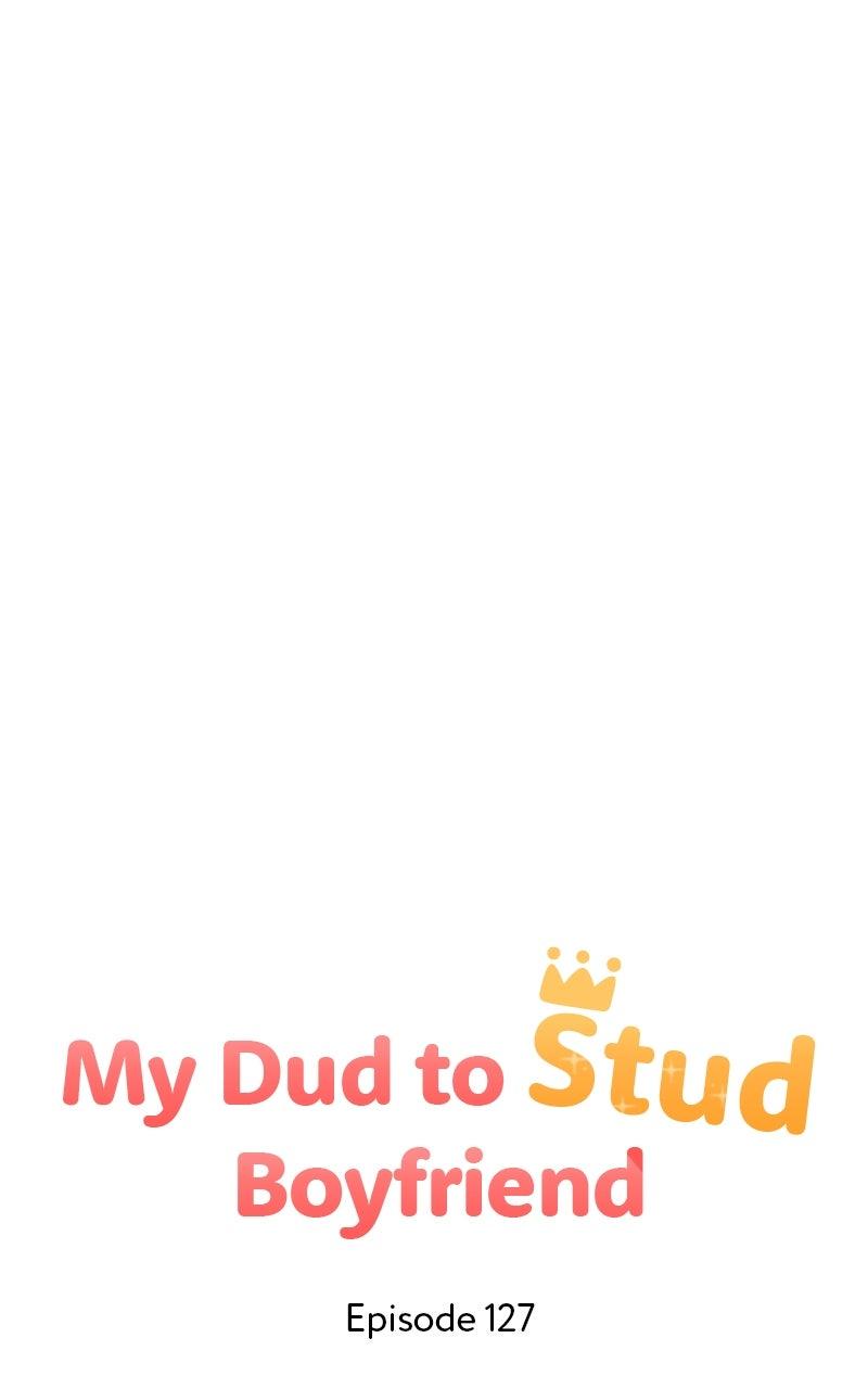 My Dud to Stud Boyfriend Chap 127 - Next Chap 128