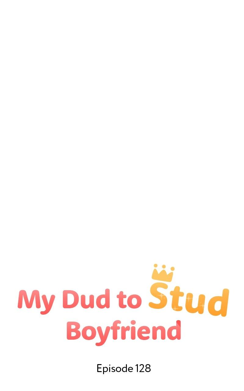 My Dud to Stud Boyfriend Chap 128 - Next Chap 129