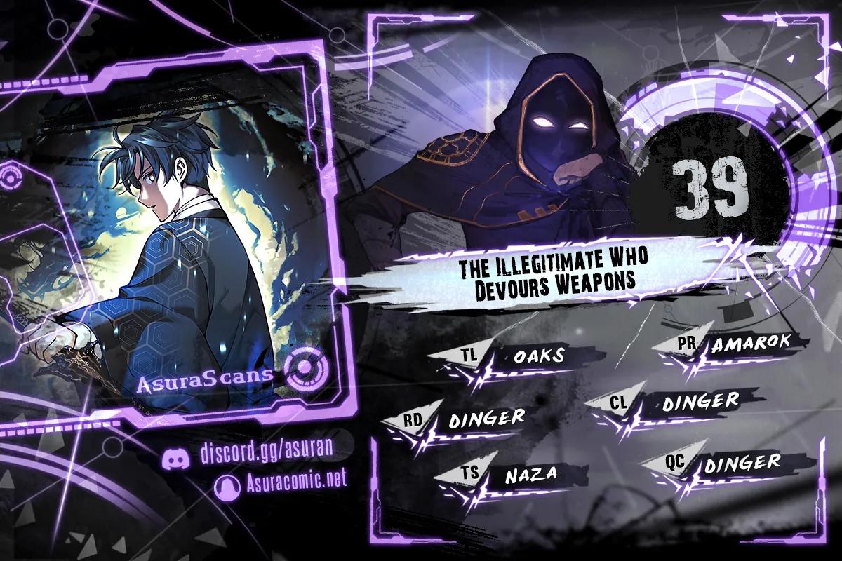 The Illegitimate Who Devours Weapons Chap 39 - Next Chap 40