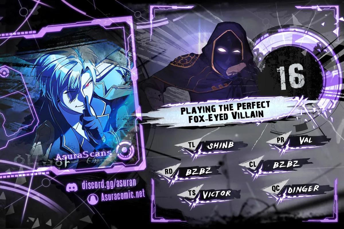 Playing the Perfect Fox-Eyed Villain Chap 16 - Next Chap 17